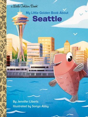cover image of My Little Golden Book About Seattle